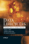 Data Lifecycles: Managing Data for Strategic Advantage