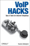 VoIP Hacks : Tips & Tools for Internet Telephony (Hacks)