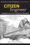 Citizen Engineer: A Handbook for Socially Responsible Engineering