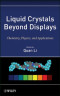 Liquid Crystals Beyond Displays: Chemistry, Physics, and Applications