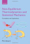 Non-equilibrium Thermodynamics and Statistical Mechanics: Foundations and Applications