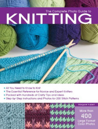 The Complete Photo Guide to Knitting