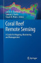 Coral Reef Remote Sensing: A Guide for Mapping, Monitoring and Management