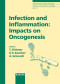 Infection and Inflammation: Impacts on Oncogenesis (Contributions to Microbiology, Vol. 13)