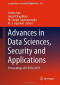 Advances in Data Sciences, Security and Applications: Proceedings of ICDSSA 2019 (Lecture Notes in Electrical Engineering)