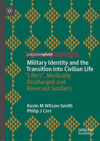Military Identity and the Transition into Civilian Life: “Lifers
