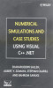 Numerical Simulations and Case Studies Using Visual C++.Net