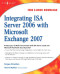 Integrating ISA Server 2006 with Microsoft Exchange 2007