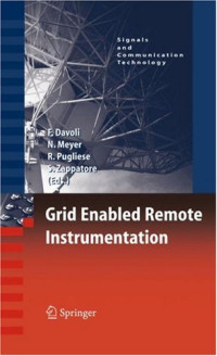 Grid Enabled Remote Instrumentation (Signals and Communication Technology)