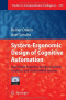 System-Ergonomic Design of Cognitive Automation: Dual-Mode Cognitive Design of Vehicle Guidance and Control Work Systems