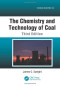 The Chemistry and Technology of Coal, Third Edition (Chemical Industries)
