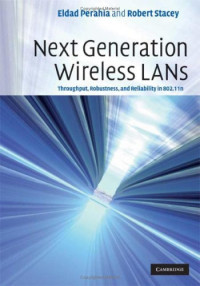 Next Generation Wireless LANs: Throughput, Robustness, and Reliability in 802.11n