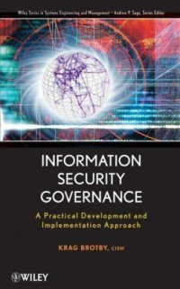 Information Security Governance (Wiley Series in Systems Engineering and Management)