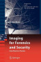 Imaging for Forensics and Security: From Theory to Practice (Signals and Communication Technology)