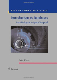 Introduction to Databases: From Biological to Spatio-Temporal (Texts in Computer Science)