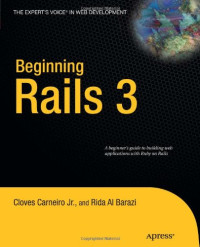 Beginning Rails 3 (Expert's Voice in Web Development)