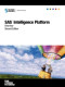 SAS Intelligence Platform: Overview (Second Edition)