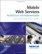 Mobile Web Services: Architecture and Implementation