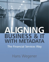 Aligning Business and IT with Metadata: The Financial Services Way