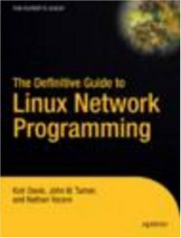 The Definitive Guide to Linux Network Programming (Expert's Voice)