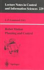 Robot Motion Planning and Control (Lecture Notes in Control and Information Sciences)