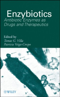 Enzybiotics: Antibiotic Enzymes as Drugs and Therapeutics