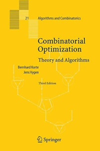 Combinatorial Optimization: Theory and Algorithms (Algorithms and Combinatorics)