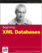 Beginning XML Databases