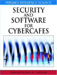 Security and Software for Cybercafes (Premier Reference Source)