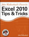 John Walkenbach's Favorite Excel 2010 Tips and Tricks
