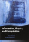 Information, Physics, and Computation (Oxford Graduate Texts)