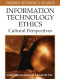 Information Technology Ethics: Cultural Perspectives