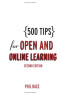 500 Tips for Open and Online Learning (500 Tips Series)
