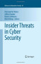 Insider Threats in Cyber Security (Advances in Information Security)