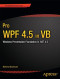 Pro WPF 4.5 in VB: Windows Presentation Foundation in .NET 4.5
