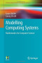 Modelling Computing Systems: Mathematics for Computer Science (Undergraduate Topics in Computer Science)
