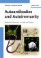 Autoantibodies and Autoimmunity: Molecular Mechanisms in Health and Disease