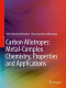 Carbon Allotropes: Metal-Complex Chemistry, Properties and Applications