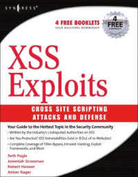 Cross Site Scripting Attacks: Xss Exploits and Defense