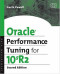 Oracle Performance Tuning for 10gR2, Second Edition