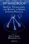 SIP Handbook: Services, Technologies, and Security of Session Initiation Protocol