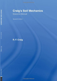 Craig's Soil Mechanics: Solutions Manual