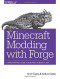Minecraft Modding with Forge: A Family-Friendly Guide to Building Fun Mods in Java