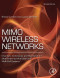 MIMO Wireless Networks, Second Edition: Channels, Techniques and Standards for Multi-Antenna, Multi-User and Multi-Cell Systems