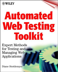 Automated Web Testing Toolkit: Expert Methods for Testing and Managing Web Applications