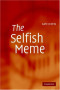 The Selfish Meme : A Critical Reassessment
