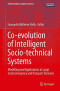 Co-evolution of Intelligent Socio-technical Systems: Modelling and Applications in Large Scale Emergency and Transport Domains (Understanding Complex Systems)