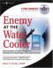 Enemy at the Water Cooler: Real-Life Stories of Insider Threats and Enterprise Security Management Countermeasures