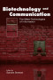 Biotechnology and Communication : The Meta-Technologies of Information (LEA's Communication Series)
