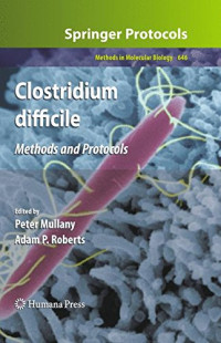 Clostridium difficile: Methods and Protocols (Methods in Molecular Biology)